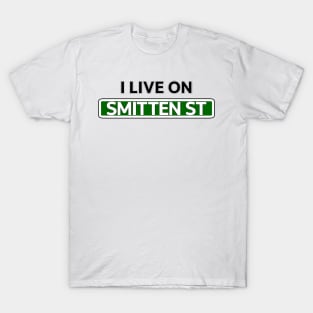 I live on Smitten St T-Shirt